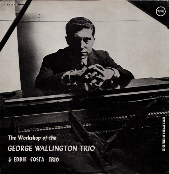 The Workshop Of The George Wallington Trio & Eddie Costa Trio cover
