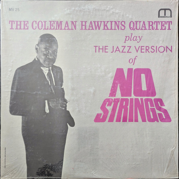 The Coleman Hawkins Quartet Play The Jazz Version Of No Strings cover