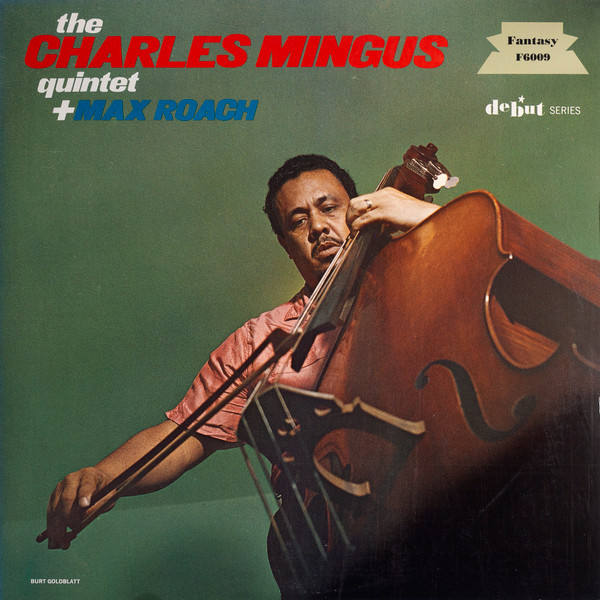 The Charles Mingus Quintet + Max Roach cover