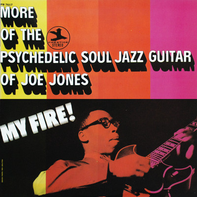 My Fire! More Of The Psychedelic Soul Jazz Guitar Of Joe Jones cover