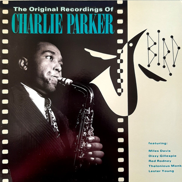 Bird - The Original Recordings Of Charlie Parker cover