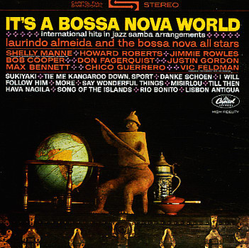 It's A Bossa Nova World: International Hits In Jazz Samba Arrangements cover