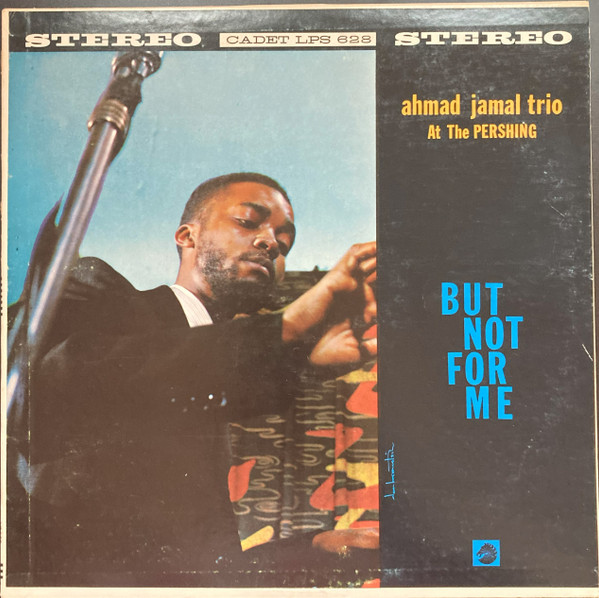 Ahmad Jamal At The Pershing / But Not For Me cover