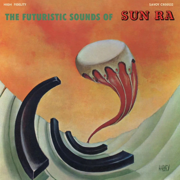 The Futuristic Sounds Of Sun Ra cover
